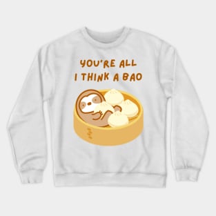 You’re All I Think About Soup Dumpling Sloth Crewneck Sweatshirt